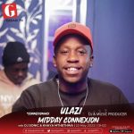 Ulazi – Gagasi Fm Guest Mix (Midday Connexion) Ulazi – Gagasi Fm Guest Mix (Midday Connexion)