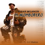 Vegah Milanoh Za – Makomborero