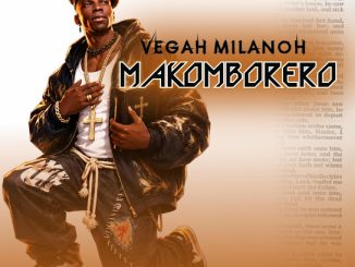 Vegah Milanoh Za – Makomborero