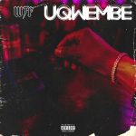 Witness The Funk (Wtf) – Uqwembe Witness The Funk (Wtf) – Uqwembe
