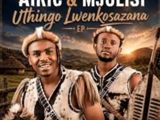 Airic & Mjolisi – Imithandazo ft UQoqa, Umfoka Msezane, Mlondi Ngubane, Malibongwe Prince Gwala, Ntethelelo Nkosinathi Msezane & Thamsanqa Sphamandla Nkosi