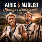Airic & Mjolisi – Ngaze Ngakthanda ft Nolly M, Mlondi Ngubane, Malibongwe Prince Gwala & Nolwazi Mdlalose Airic & Mjolisi – Ngaze Ngakthanda ft Nolly M, Mlondi Ngubane, Malibongwe Prince Gwala & Nolwazi Mdlalose