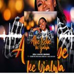 Aketsebe Ke Bjalwa – Zoli White Smoke ft. Calto PHB , Master Chuza , SmeezyOn The Beat & Buddy Sax