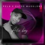 Alie Boy – Pelo E Dutse Madulong Alie Boy – Pelo E Dutse Madulong