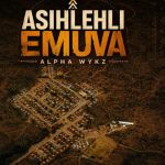 Alpha WYKZ – Asihlehli Emuva Alpha WYKZ – Asihlehli Emuva