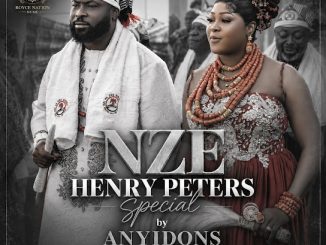 Anyidons – Nze Henry Peters Special