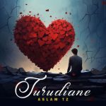 Aslam Tz – Turudiane Aslam Tz – Turudiane