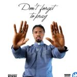 Beeztrap Kotm – Don’t Forget To Pray (Dftp)