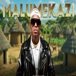 Blaq Major – Malumekazi Ft Bless The Gentleman & Ceekay Musiq