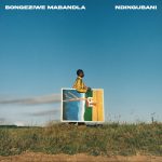 Bongeziwe Mabandla – Ukujika Kwenzinto Bongeziwe Mabandla – Ukujika Kwenzinto