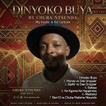 Chuba Ntsunda – Dinyoko Buya Album Chuba Ntsunda – Dinyoko Buya Album