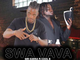 Cool B Music – Swa Vava,Mr Karra Feat Cool B Ft. Cool B