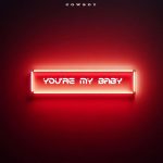 Cow_Boy – You’Re My Baby