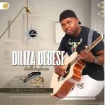 Diliza Debese Ndlabeybuza – Dubula mbhemu ft. Mlayezo