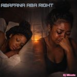 Dj Mbuzie – Abafana Aba Right Dj Mbuzie – Abafana Aba Right