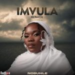 EP: Nobuhle – Imvula Re-Birth EP: Nobuhle – Imvula Re-Birth