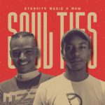 Eternity Musiq & Mkw – Soul Ties (Soulfild) Eternity Musiq & Mkw – Soul Ties (Soulfild)