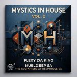 Flexy Da King – Ethereal (Nostalgic Mix) Ft. Mueldeep Sa & The Godfathers Of Deep House Sa Flexy Da King – Ethereal (Nostalgic Mix) Ft. Mueldeep Sa & The Godfathers Of Deep House Sa