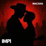 Imacsoul – Impi ft Malusi Menzi Dlodlo Imacsoul – Impi ft Malusi Menzi Dlodlo