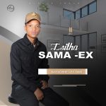 Isitha Sama Ex – Bayixoshe I Ex Yam Isitha Sama Ex – Bayixoshe I Ex Yam