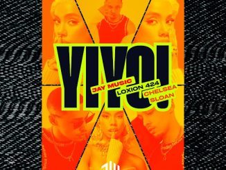 Jay Music – Yiyo Ft. Loxion 424 & Chelsea Sloan
