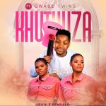Khuthuza - Ubuhle Bendalo ft Qwabe Twins  