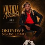 Kwenza Nzama – Okoniwe ngom’lomo ft. Badumile & Mrena Kwenza Nzama – Okoniwe ngom’lomo ft. Badumile & Mrena