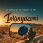 Ladi Adiosoul, Blq Note, DJ Hloni & Philasande – Inkinga Zam