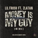 Lil Frosh – Money Is My Guy (Mimg)