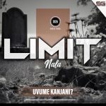 Limit Nala – Uvume Kanjani?