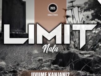 Limit Nala – Uvume Kanjani?