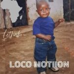 Loco Motiion – I Was Sent By The Ancestors Loco Motiion – I Was Sent By The Ancestors