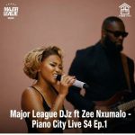 Major League DJz – Piano City Live S4 Ep.1 ft Zee Nxumalo Major League DJz – Piano City Live S4 Ep.1 ft Zee Nxumalo