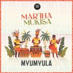 Martha Mukisa – Myumyula Martha Mukisa – Myumyula