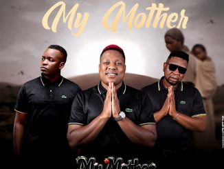 Mkoma Saan – My Mother Ft. Hitboss Sa & Dj Janisto