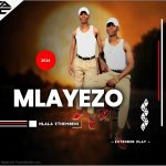 Mlayezo – Ngiboshiwe Mlayezo – Ngiboshiwe