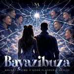 Naledi Aphiwe, Goon Flavour, Spikili – Bayazibuza