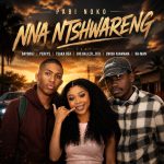 Pabi Noko – Nna Ntshwareng Ft. Bayor97, Percy5, Tsaka Rsa & Big Baller_Ceo