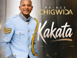 Prince Chigwida – Kakata