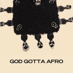 Rapsody, Karabo Ya Morena – God Gotta Afro Rapsody, Karabo Ya Morena – God Gotta Afro
