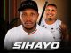 SIHAYO – Owabulala uBaba ft Shenge Wasehlalankosi