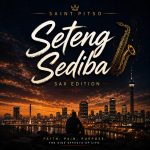 Saint Pitso – Seteng Sediba (Sax Edition)
