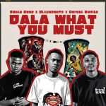 Sdala Deep – Dala What You Must Ft. Slxcebeats & Dereal Bonile Sdala Deep – Dala What You Must Ft. Slxcebeats & Dereal Bonile