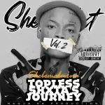 Shebeshxt – Topless Anthem ( Feat Naqua Sa & Buddy Sax )