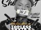 Shebeshxt – Topless Anthem ( Feat Naqua Sa & Buddy Sax )