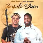 Siya Ntuli – Impilo Yam Ft. Khuzani Siya Ntuli – Impilo Yam Ft. Khuzani