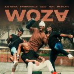 Sje Konka – Woza Ft. Swarrayhill$, Ag’Zo & Mr Pilato
