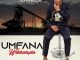 UMFANA WEKHANSELA – IZIVATHO