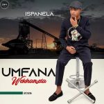 UMFANA WEKHANSELA – IZULU