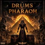 Why01.1, Egyptian Pharaoh – Drums Of Pharaoh 2.0 (Vocal Remix)